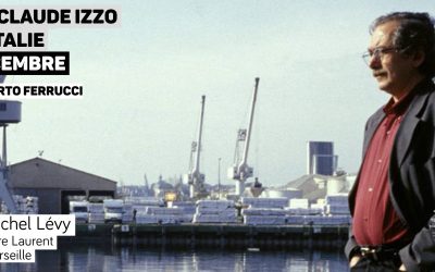 Jean-Claude Izzo vu d’Italie – Par Roberto Ferrucci